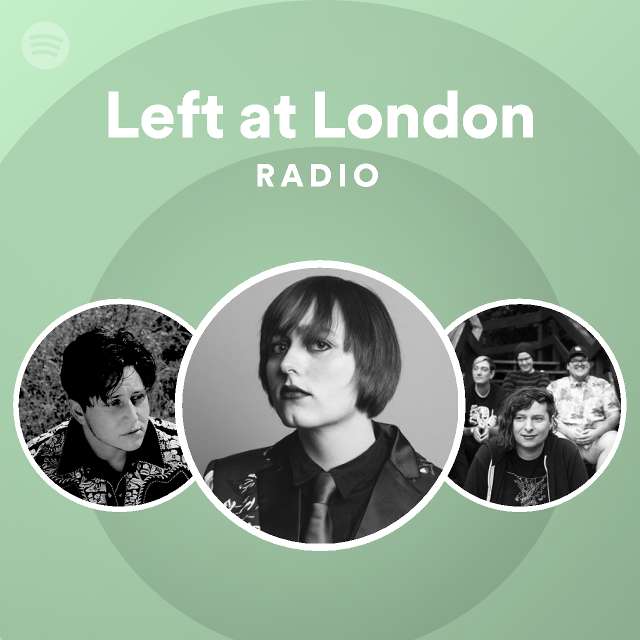 Left @ London songs